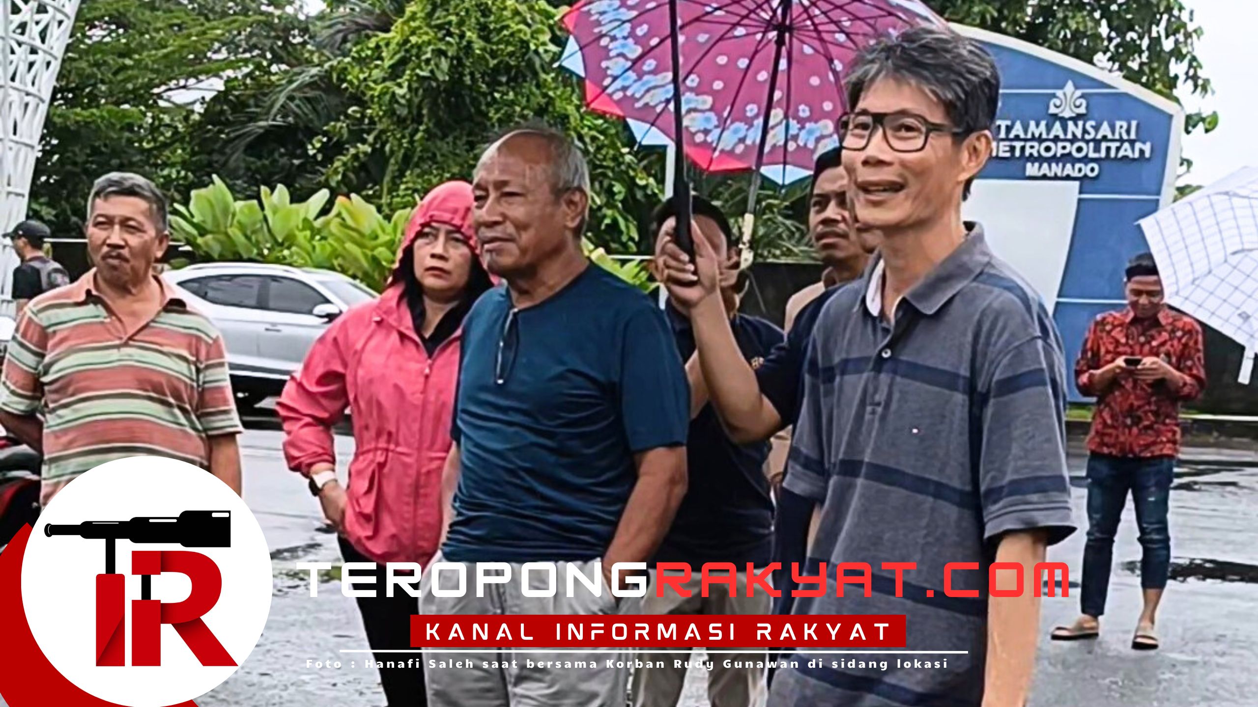 Rudy Gunawan Apresiasi Majelis Hakim PN Manado Gelar Sidang Lokasi: Fakta Baliho Terdakwa Masuk Tanah Kami Kini Terbukti