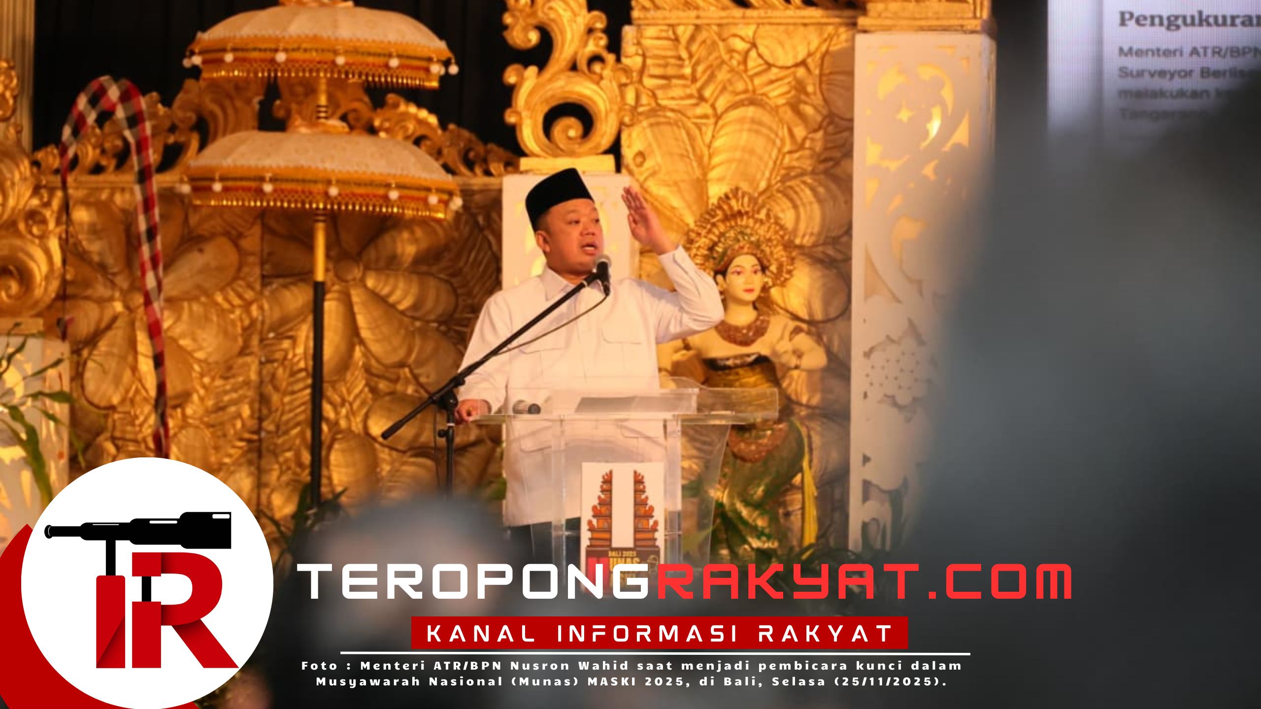 Ajak MASKI Perkuat Administrasi Pertanahan, Menteri Nusron Tegaskan Pentingnya Standar dan Integritas Surveyor Kadaster