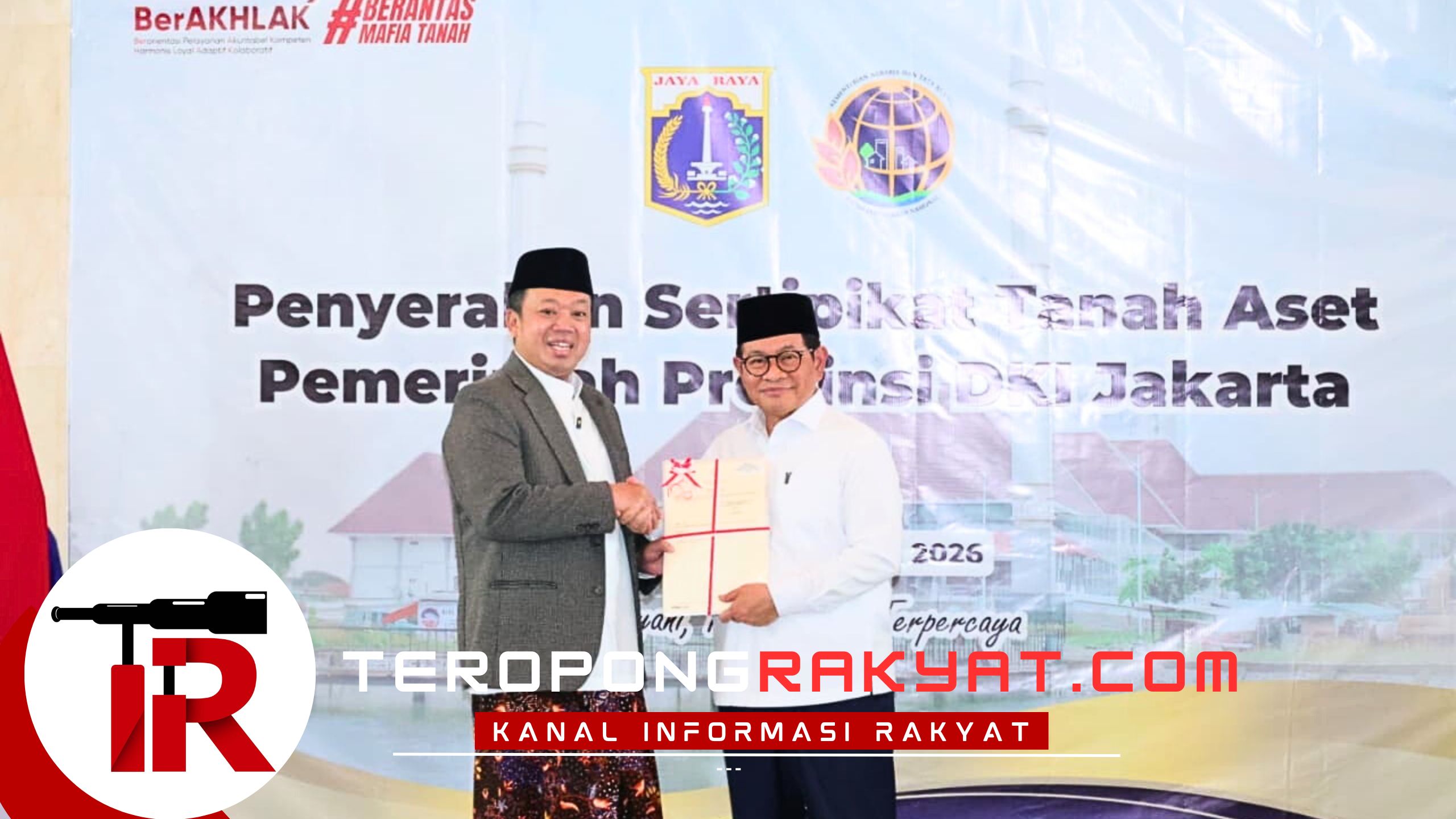 Serahkan 3.922 Sertipikat Aset Pemprov DKI Jakarta, Menteri Nusron: Selamatkan Aset Negara Senilai Rp102 Triliun