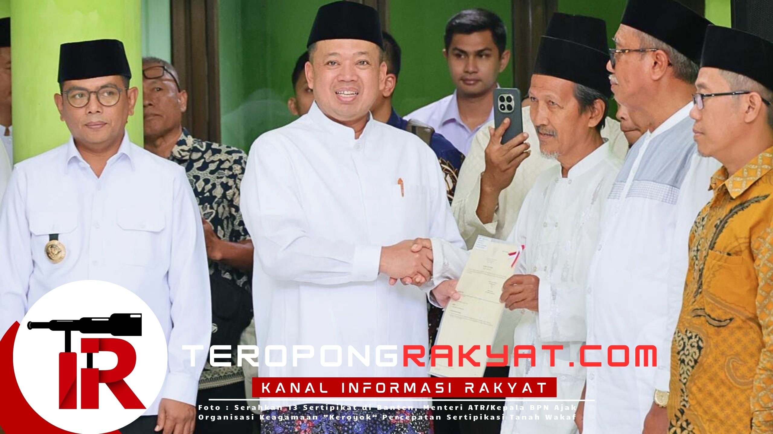 Menteri Nusron Wahid Serahkan 13 Sertipikat Wakaf di Banten, Dorong Percepatan Legalitas Aset Umat