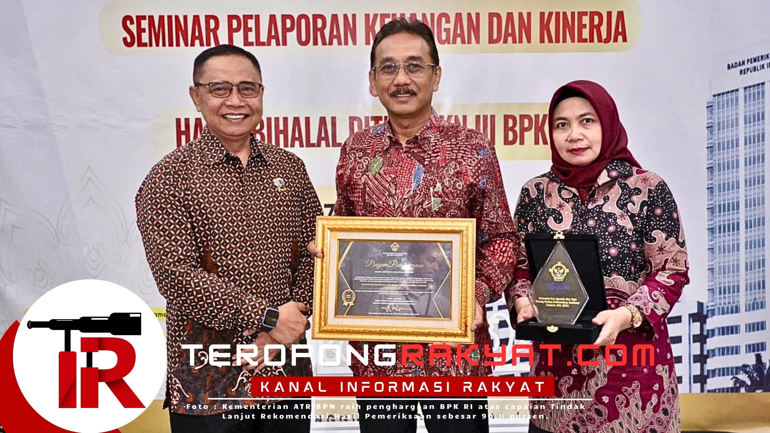 Kementerian ATR/BPN Raih Penghargaan Atas Keberhasilan Tindak Lanjut Rekomendasi Hasil Pemeriksaan BPK RI